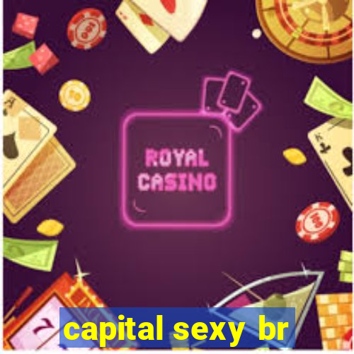 capital sexy br